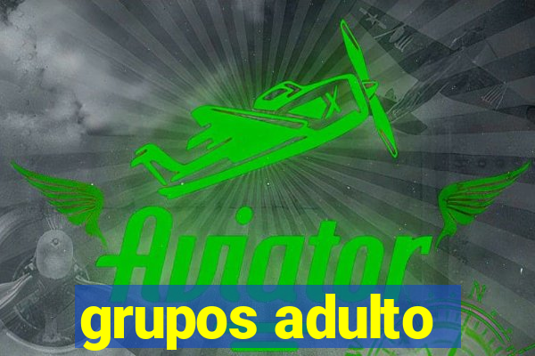 grupos adulto